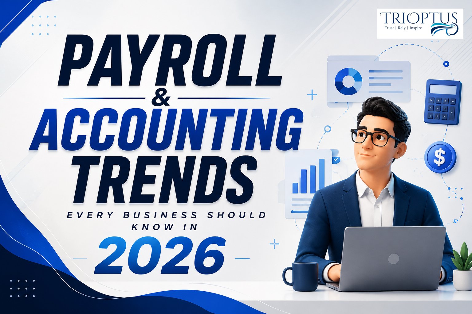 Payroll and Accounting Trends Every Business Should Know in 2026