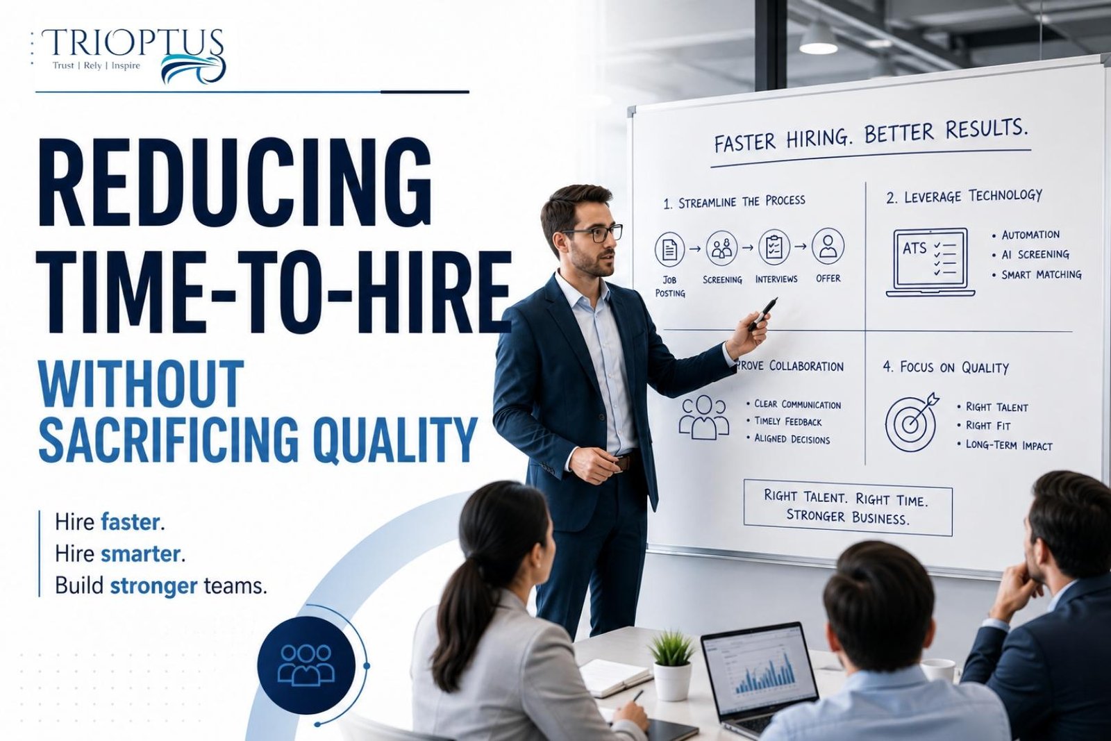 Reducing Time-to-Hire Without Sacrificing Quality: A Strategic Guide for U.S. Employers