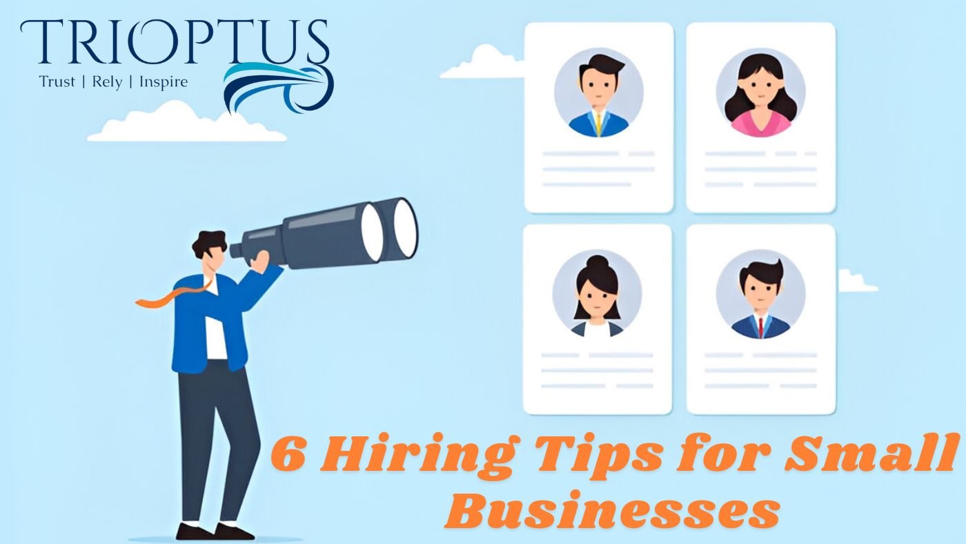 6 Hiring Tips for Small Businesses