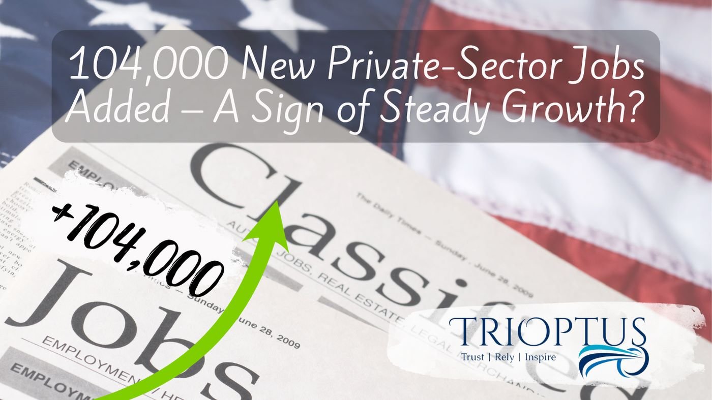 A Closer Look at the U.S. Job Market: What 104,000 New Jobs Really Mean
