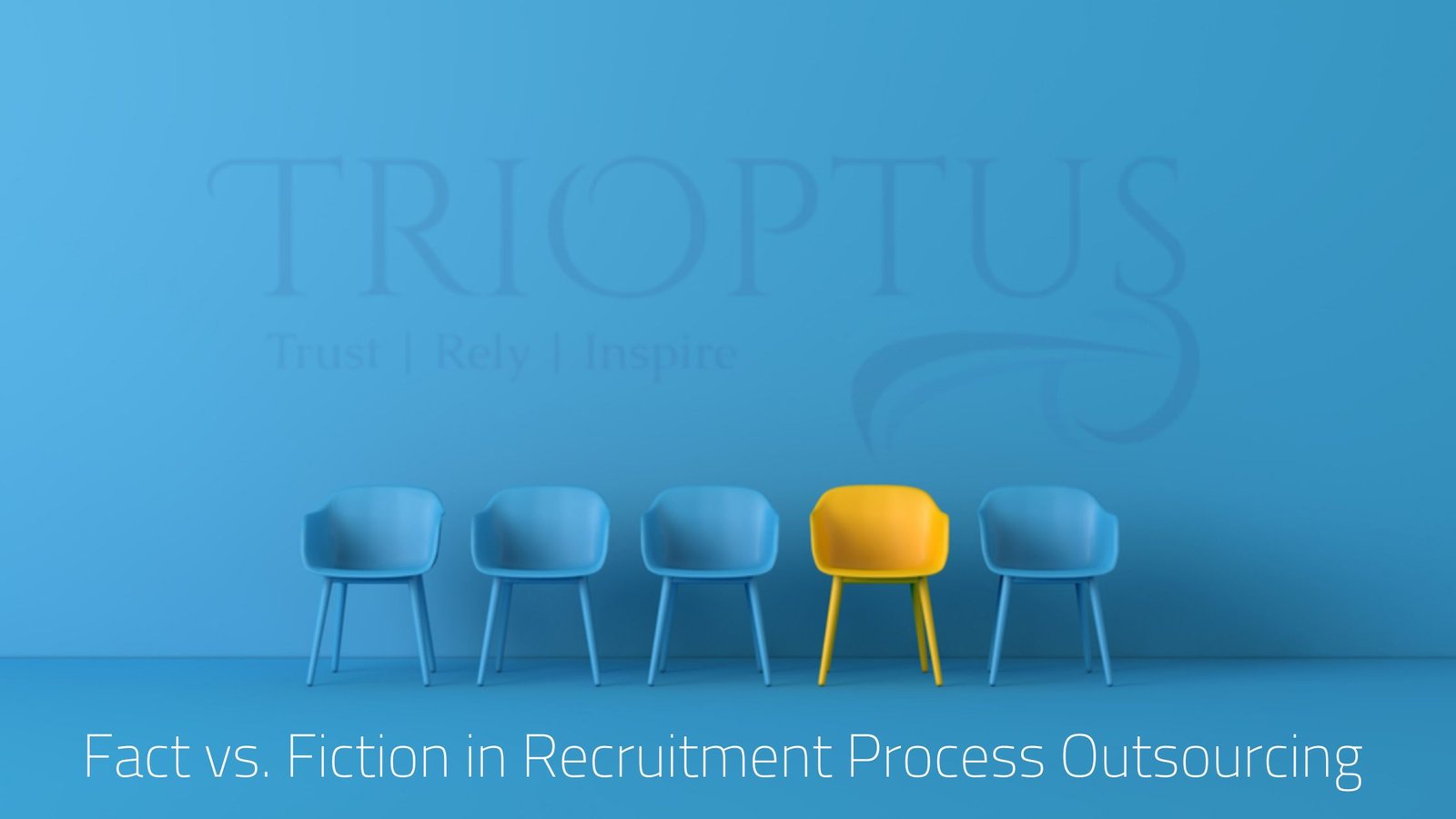 Fact vs. Fiction in Recruitment Process Outsourcing (RPO)