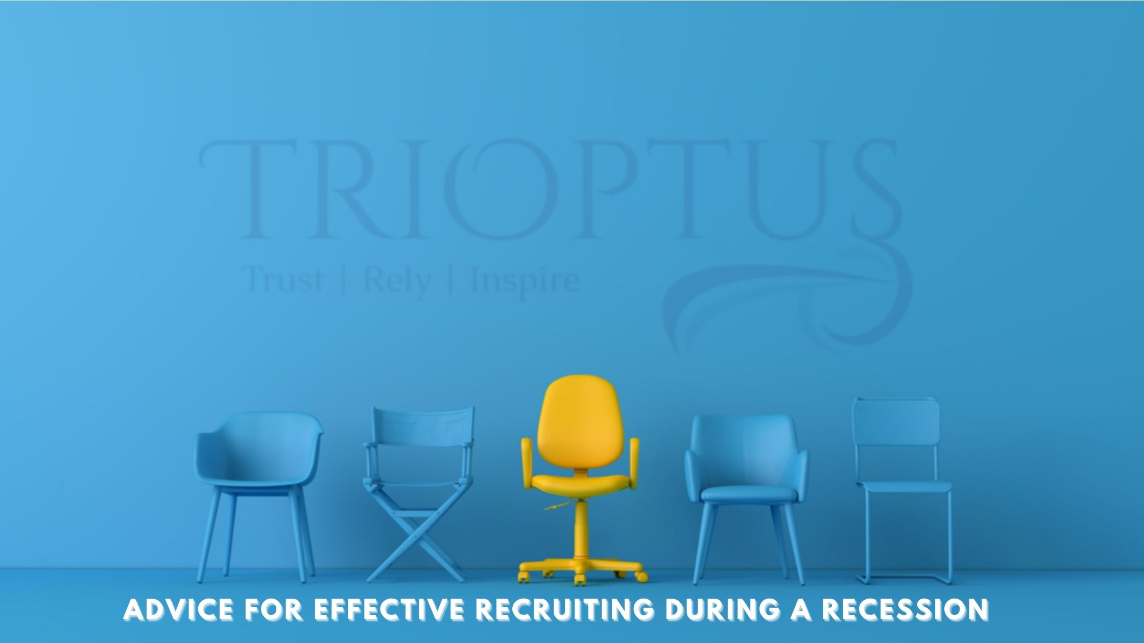 Advice for Effective Recruiting During a Recession - RPO